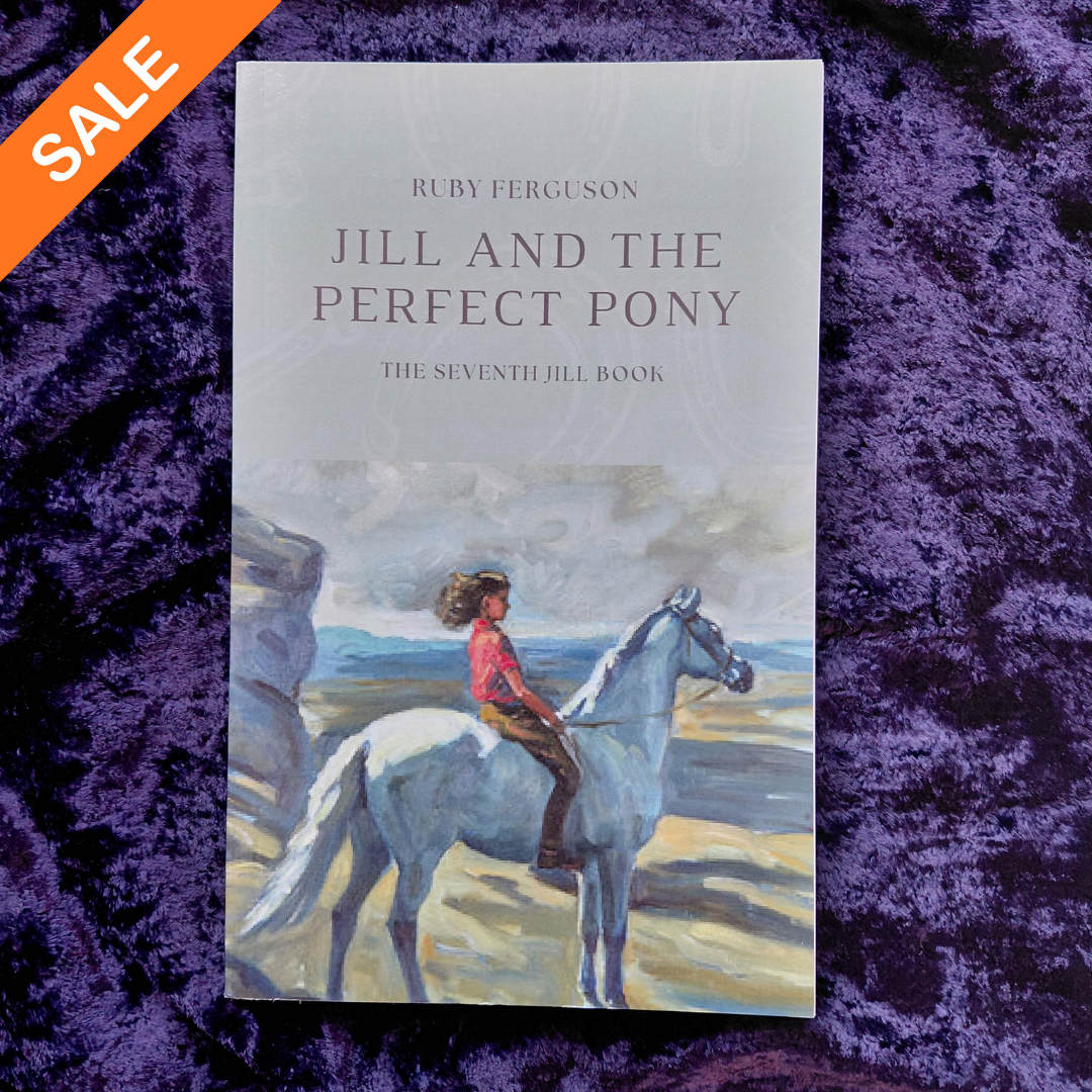 Ruby Ferguson: Jill and the Perfect Pony (paperback) SALE
