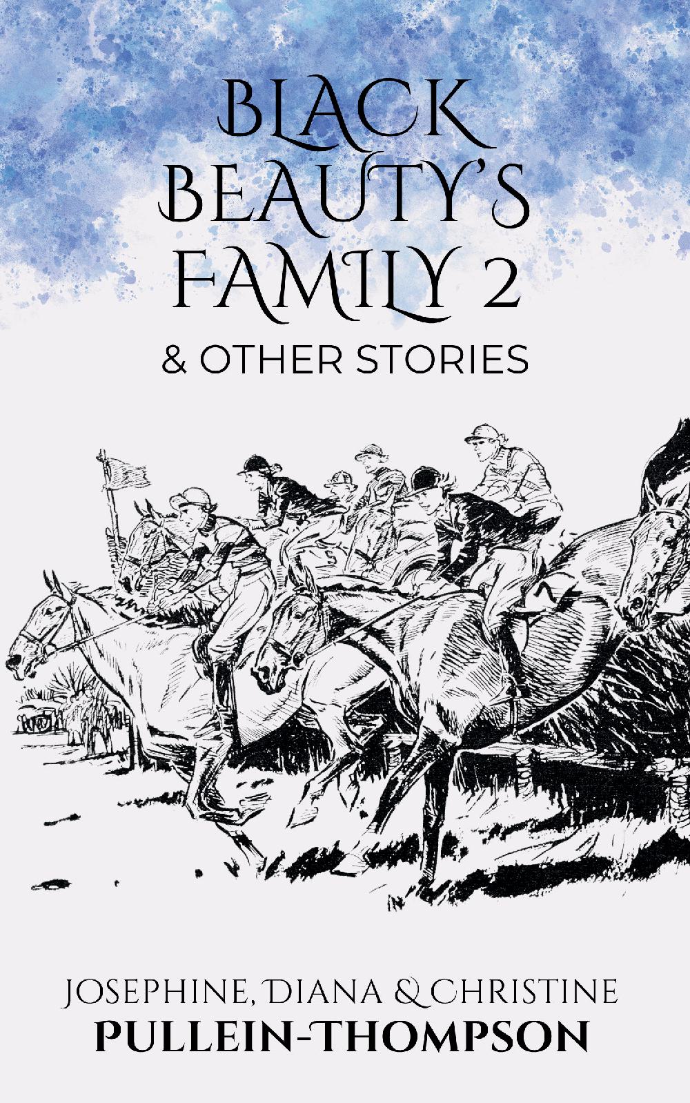 The Pullein-Thompson Sisters: Black Beauty's Family 2 & Other Stories (paperback)