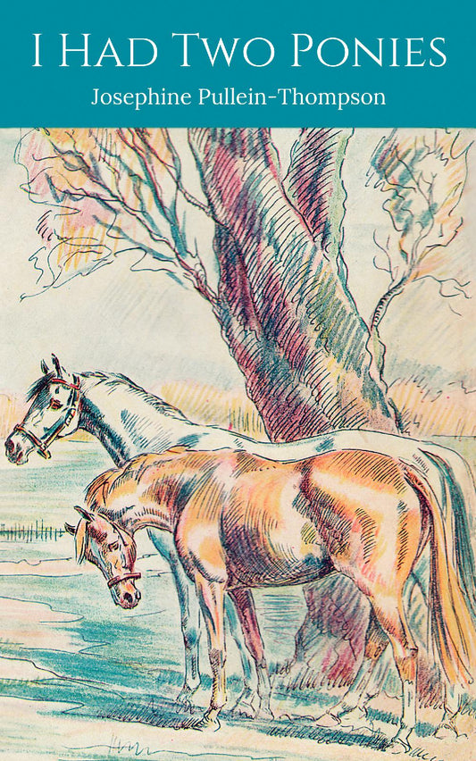 Josephine Pullein-Thompson I Had Two Ponies (paperback)