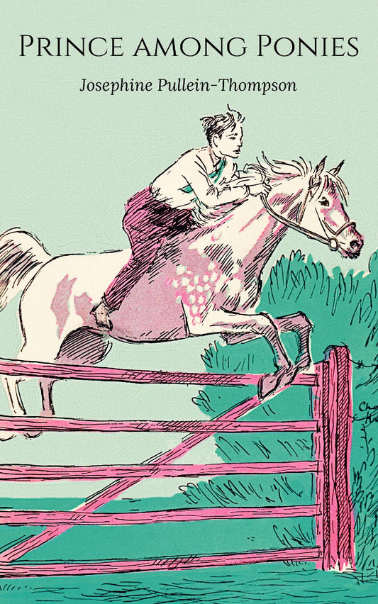 Josephine Pullein-Thompson: Prince among Ponies (paperback)