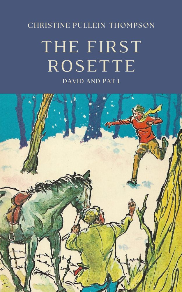 Christine Pullein-Thompson: The First Rosette (eBook - David and Pat 1)