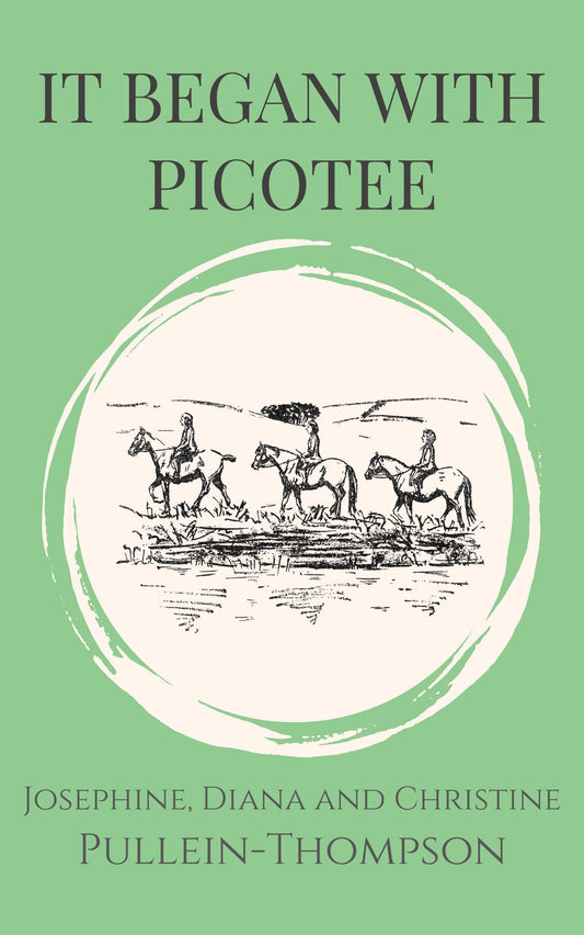 The Pullein-Thompson sisters: It Began with Picotee (eBook)