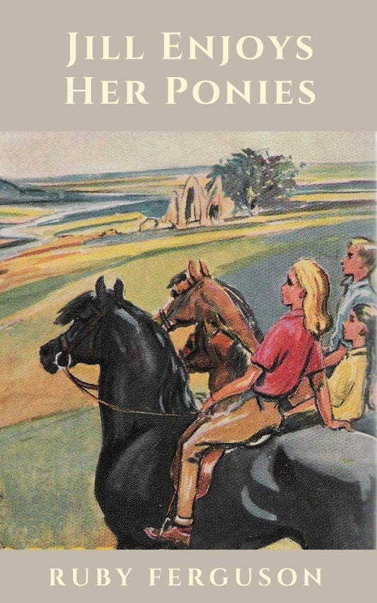 Ruby Ferguson: Jill Enjoys Her Ponies (eBook - Jill 4)