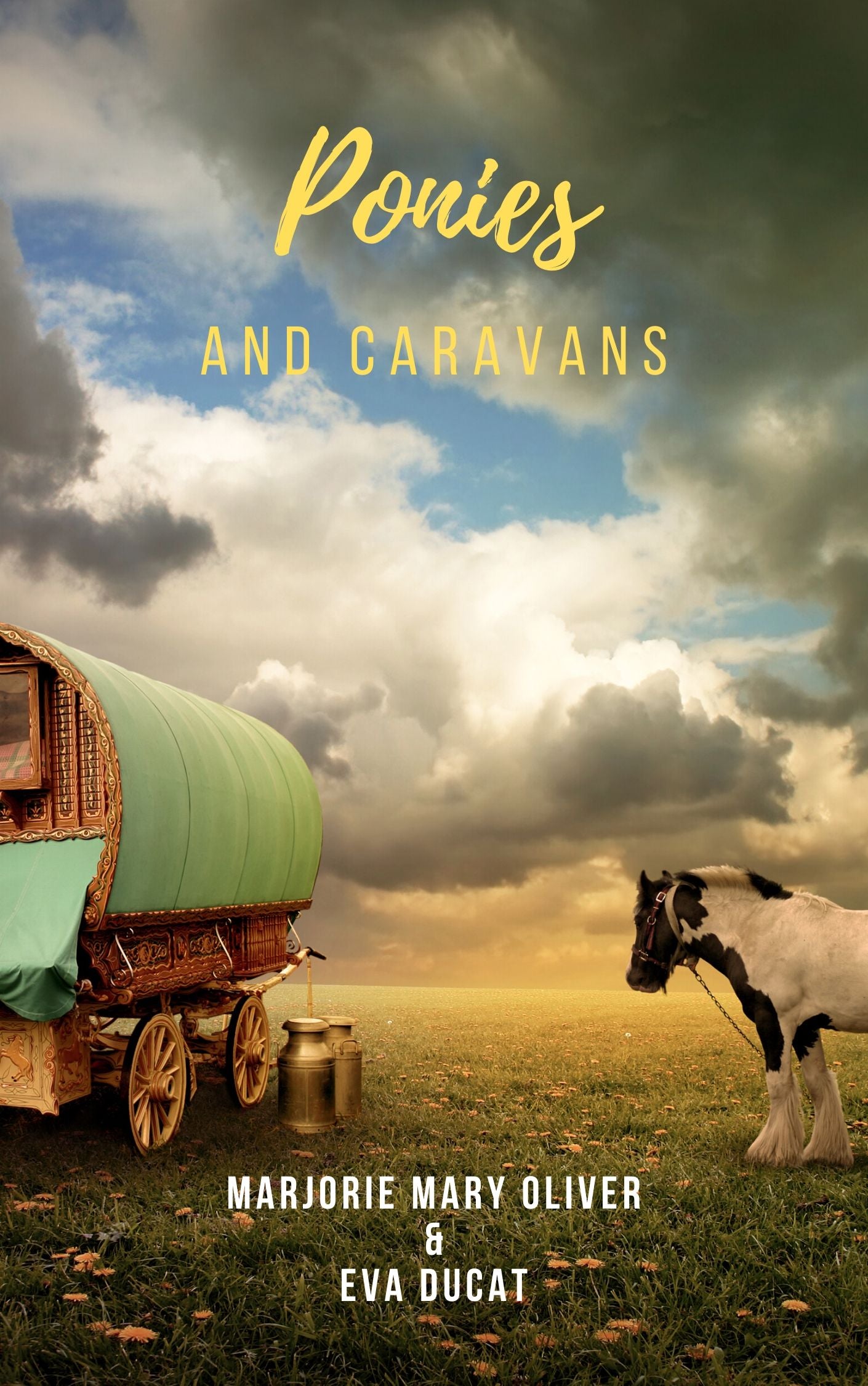 Marjorie Mary Oliver and Eva Ducat: Ponies & Caravans (eBook - Bunts series 3)
