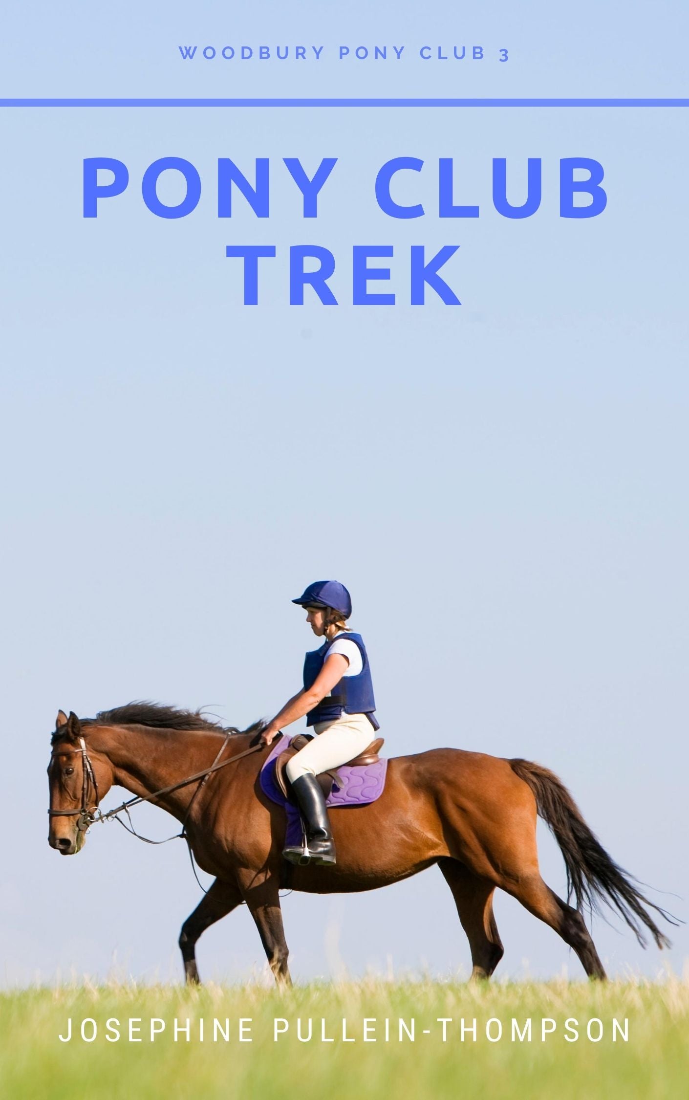 Josephine Pullein-Thompson: Pony Club Trek (eBook - Woodbury 3)