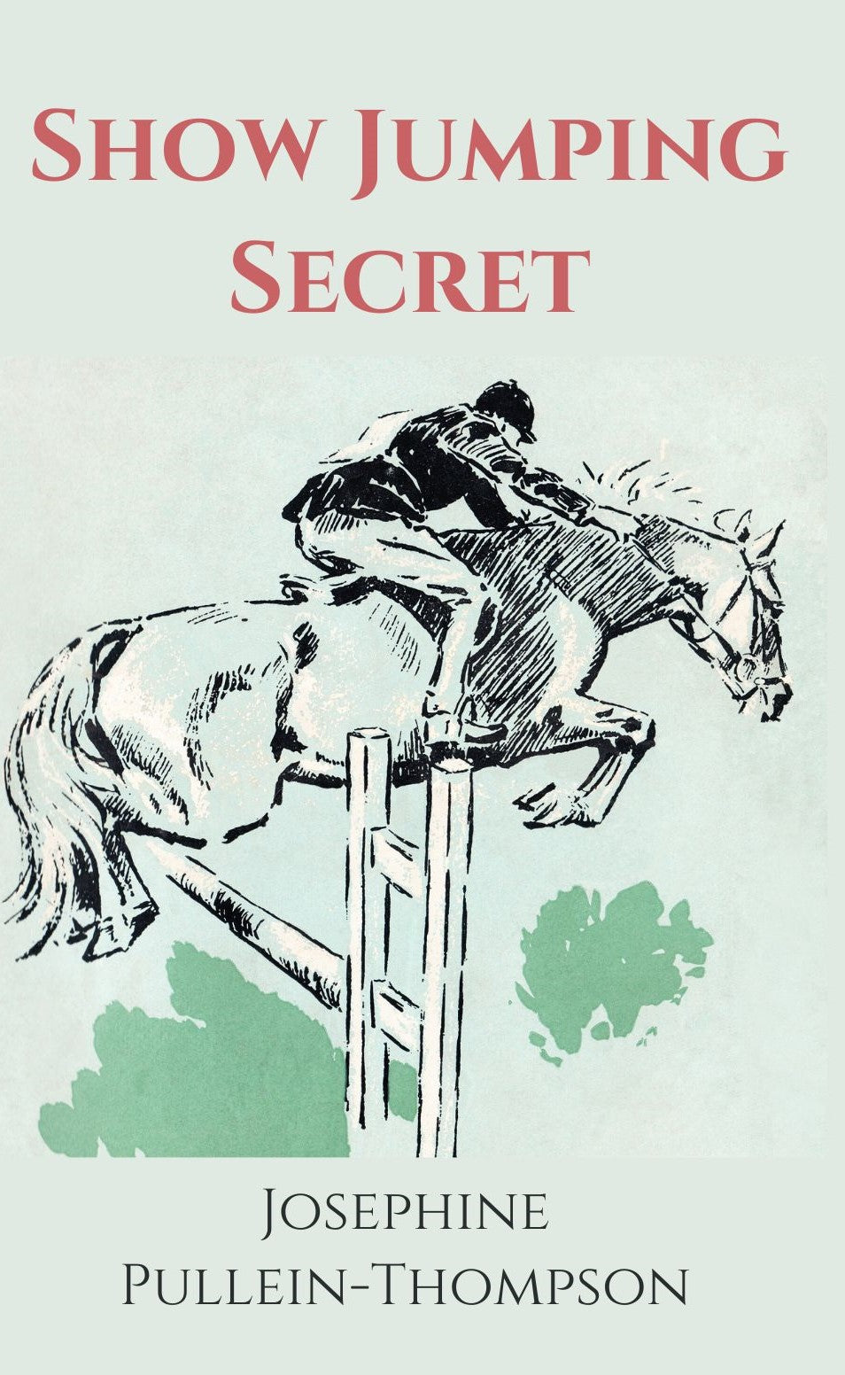 Josephine Pullein-Thompson: Show Jumping Secret (paperback)
