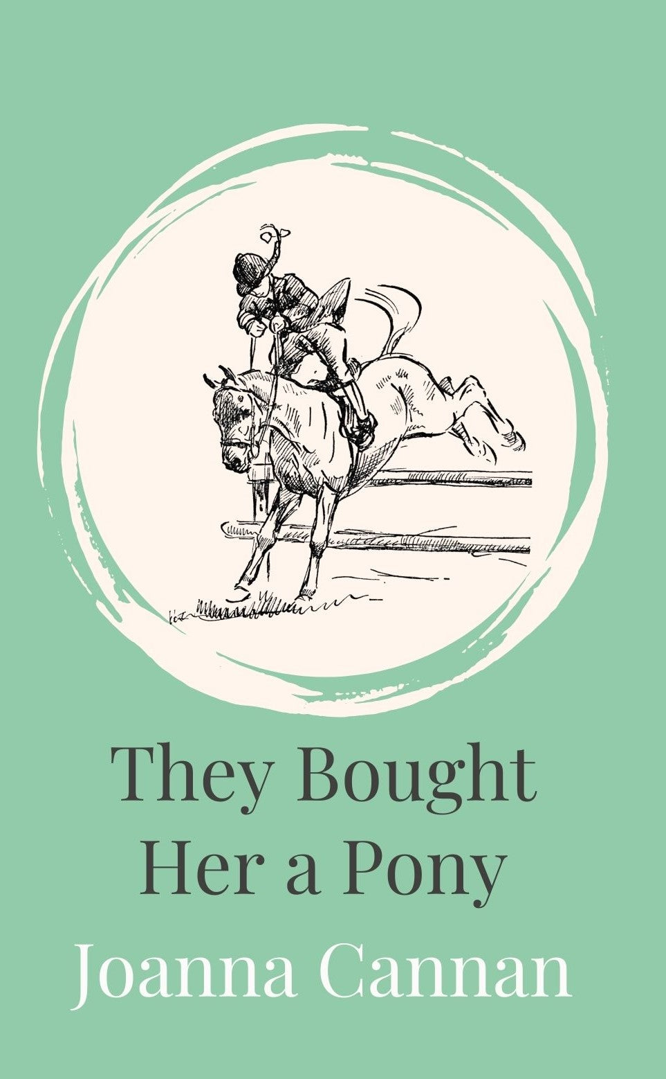 Joanna Cannan: They Bought Her a Pony (paperback)