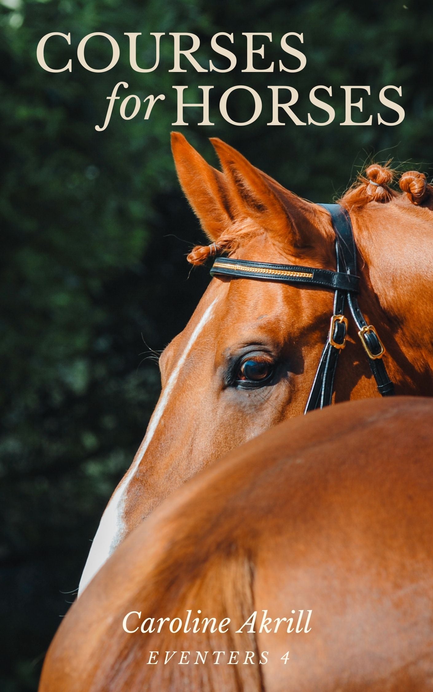 Caroline Akrill: Courses for Horses SIGNED PAPERBACK (Eventers 4)