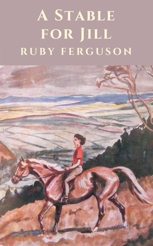 Ruby Ferguson: A Stable for Jill (eBook - Jill 2)