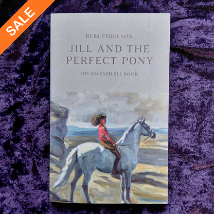 Ruby Ferguson: Jill and the Perfect Pony (paperback) SALE