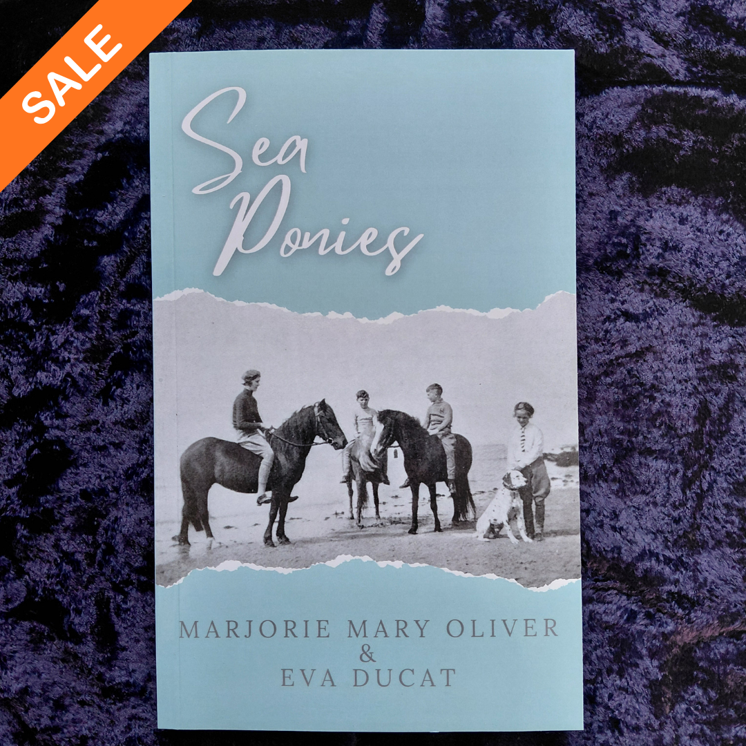 Marjorie Mary Oliver & Eva Ducat: Sea Ponies paperback (SALE)