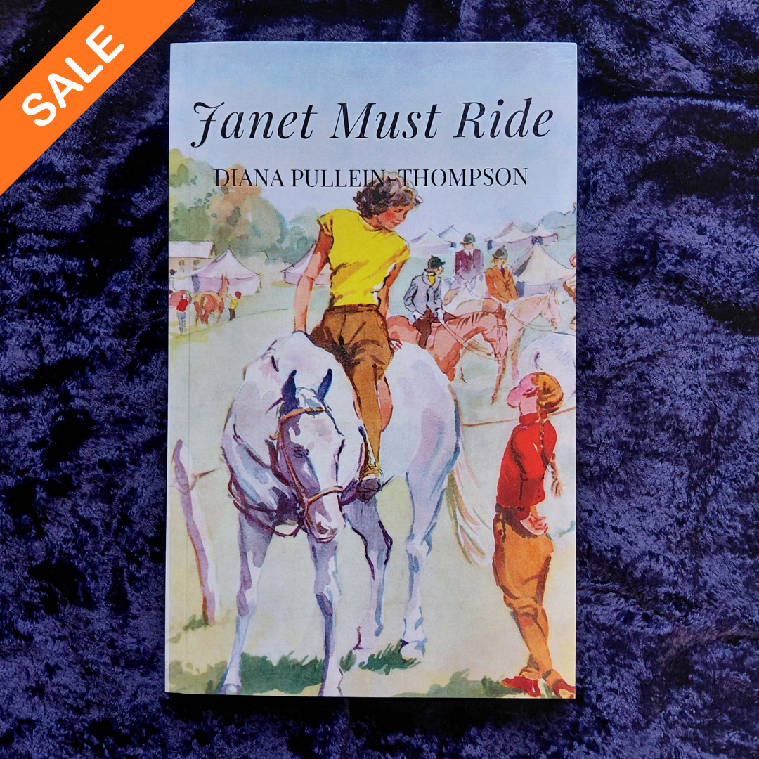 Diana Pullein-Thompson: Janet Must Ride (paperback) SALE