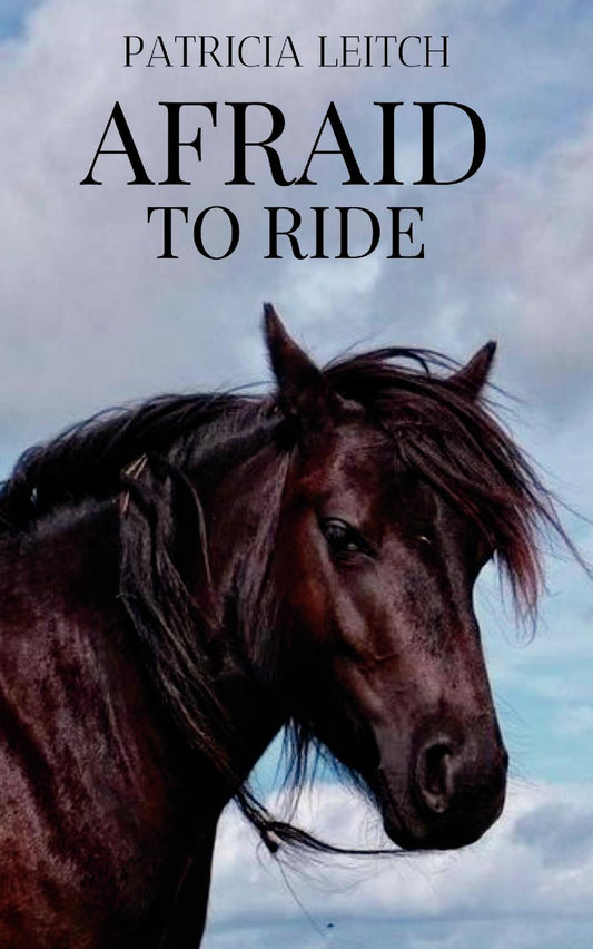Patricia Leitch: Afraid to Ride (paperback)