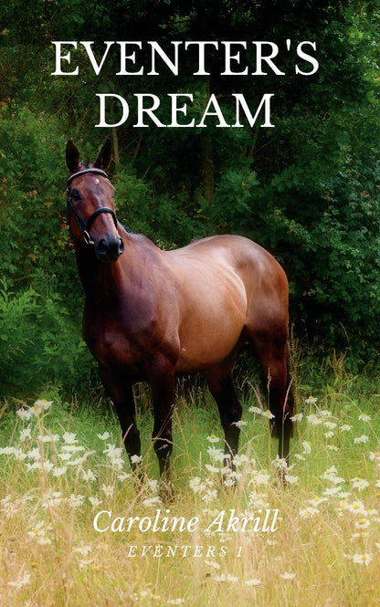 Caroline Akrill: Eventer's Dream (paperback)