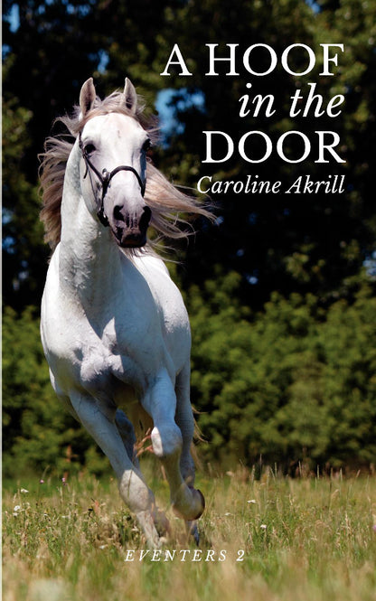Caroline Akrill: A Hoof in the Door (paperback)