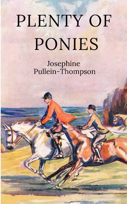 Josephine Pullein-Thompson: Plenty of Ponies (paperback)