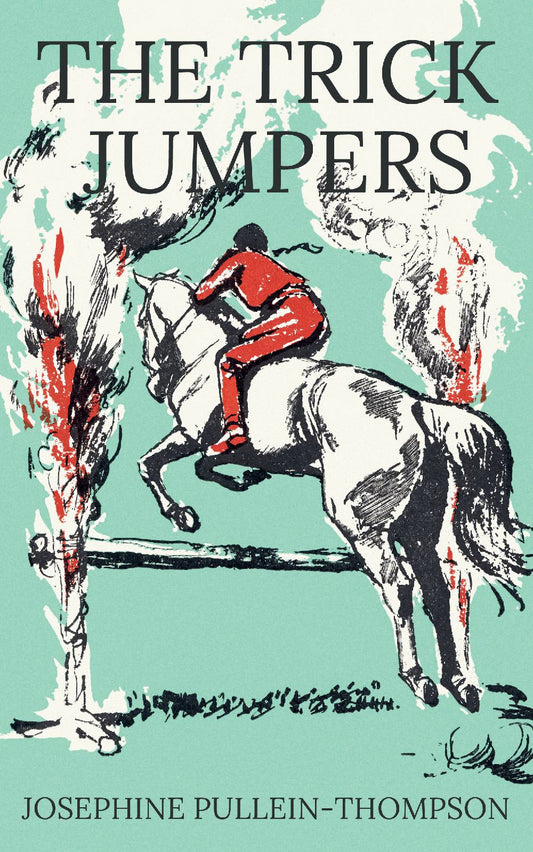 Josephine Pullein-Thompson: The Trick Jumpers (paperback)