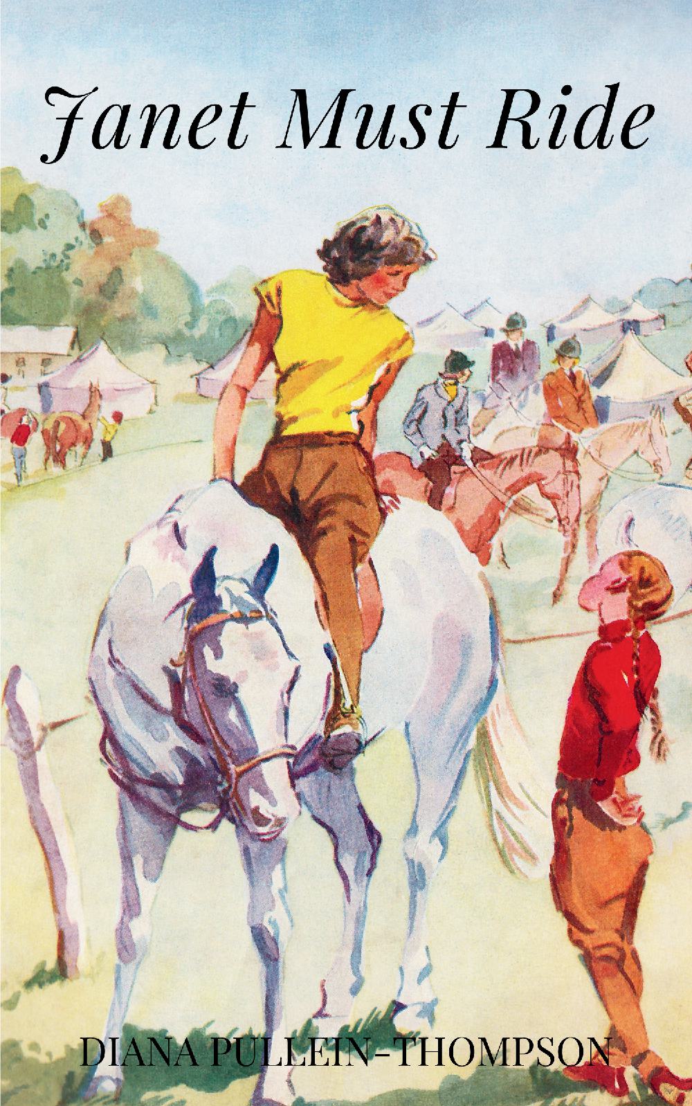 Diana Pullein-Thompson: Janet Must Ride (paperback)