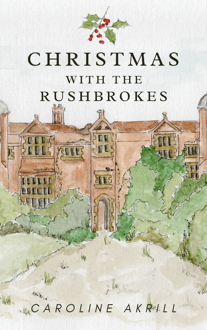 Caroline Akrill: Christmas with the Rushbrokes (colour paperback)