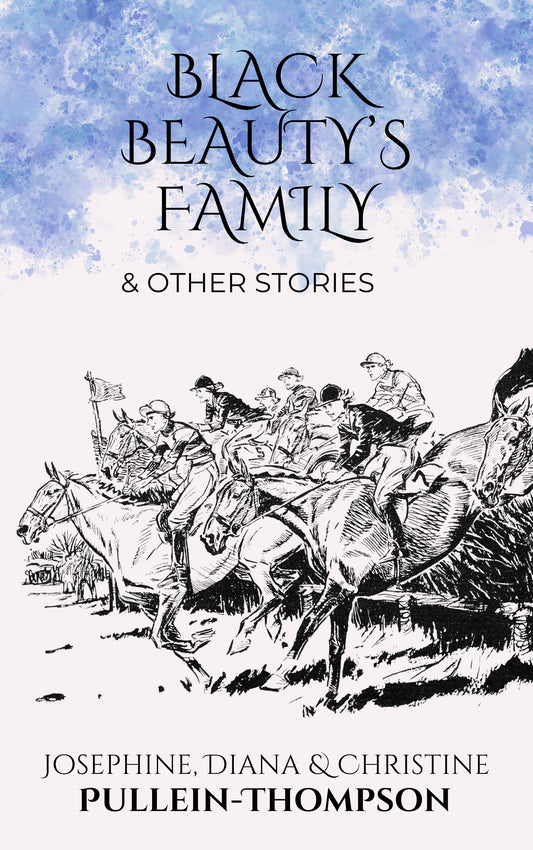 The Pullein-Thompson sisters: Black Beauty's Family & Other Stories (eBook) Pre-order out 22 May 2025