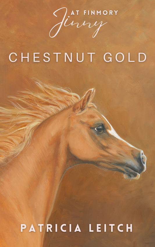 Patricia Leitch: Chestnut Gold (eBook) Jinny 9 - pre-order out Feb 20 2025