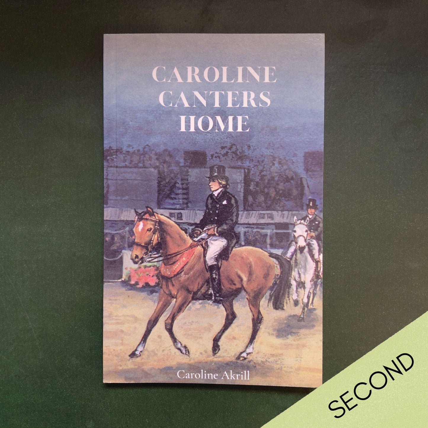 Caroline Akrill: Caroline Canters Home (paperback) SALE, SECOND