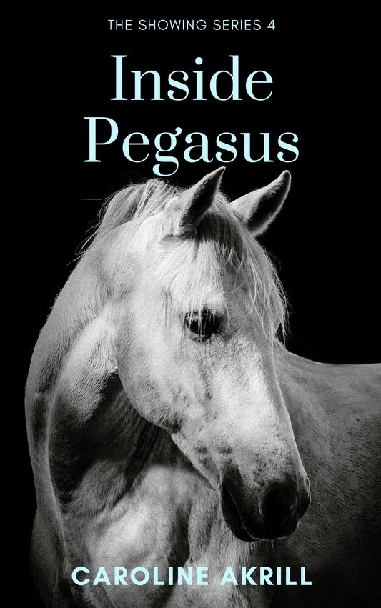 Caroline Akrill: Inside Pegasus (eBook)