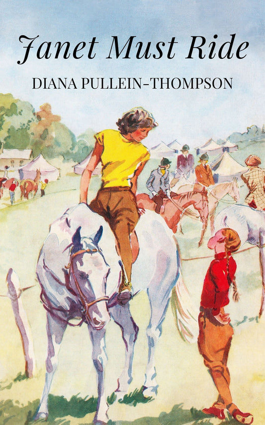 Diana Pullein-Thompson: Janet Must Ride (eBook) PRE-ORDER OUT 25 June 2026