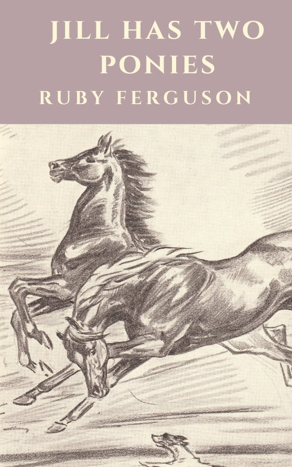 Ruby Ferguson: Jill Has Two Ponies (eBook - Jill 3) – Jane Badger Books