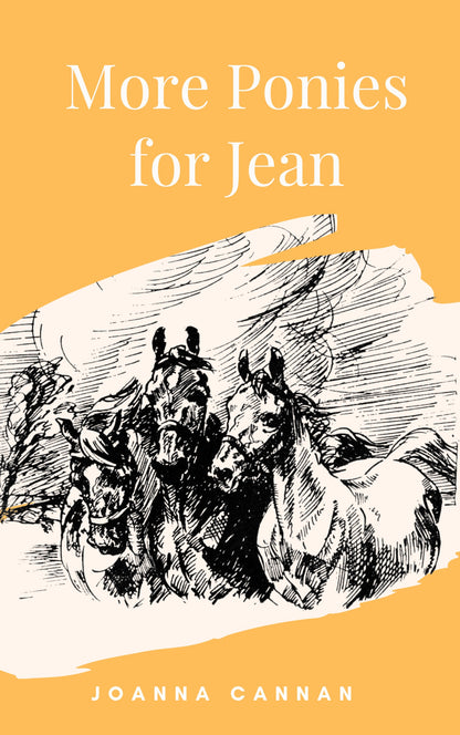 Joanna Cannan: More Ponies for Jean (paperback) AVAILABLE NOW
