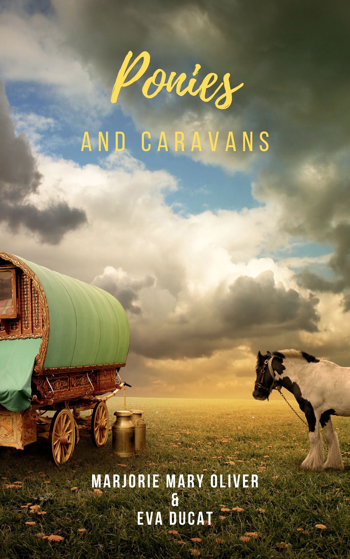 Marjorie Mary Oliver and Eva Ducat: Ponies & Caravans (eBook)