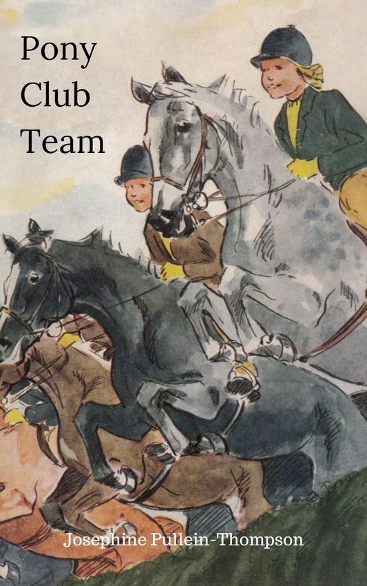 Josephine Pullein-Thompson: Pony Club Team (eBook)