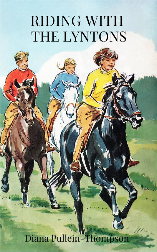 Diana Pullein-Thompson: Riding with the Lyntons (paperback)