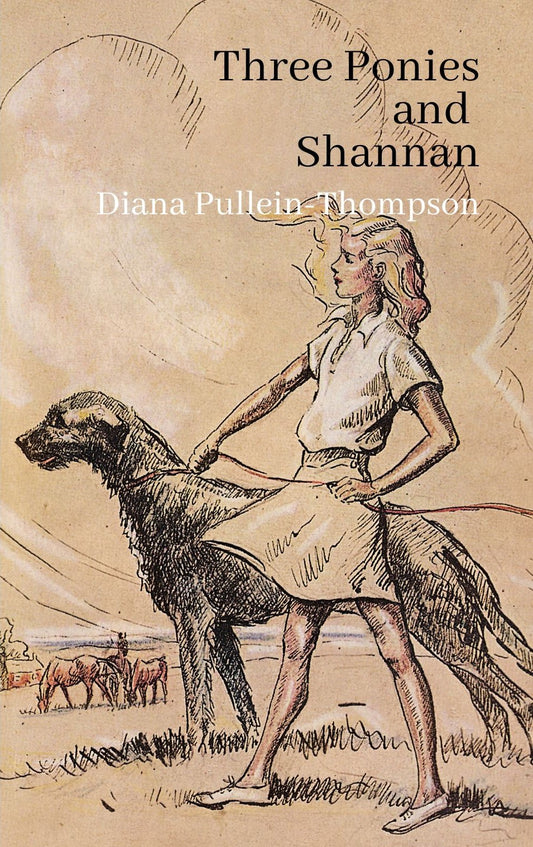 Diana Pullein-Thompson: Three Ponies and Shannan (paperback) AVAILABLE NOW